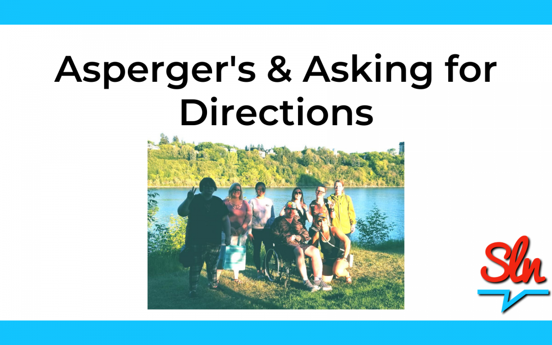 Asperger’s and Asking For Directions